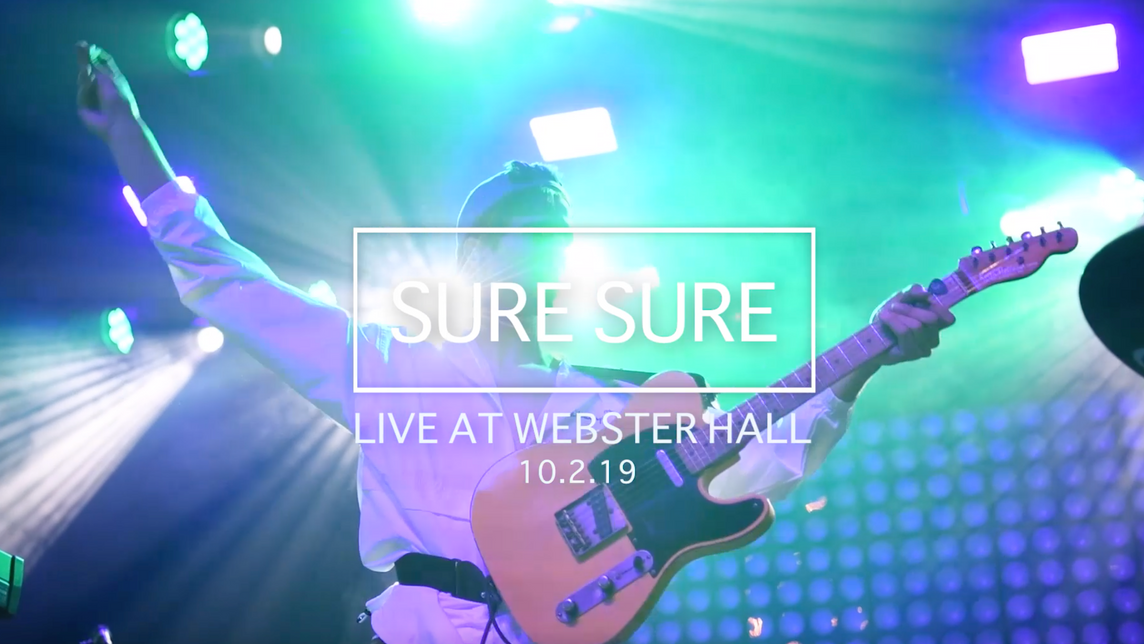 Sure Sure (Live at Webster Hall)